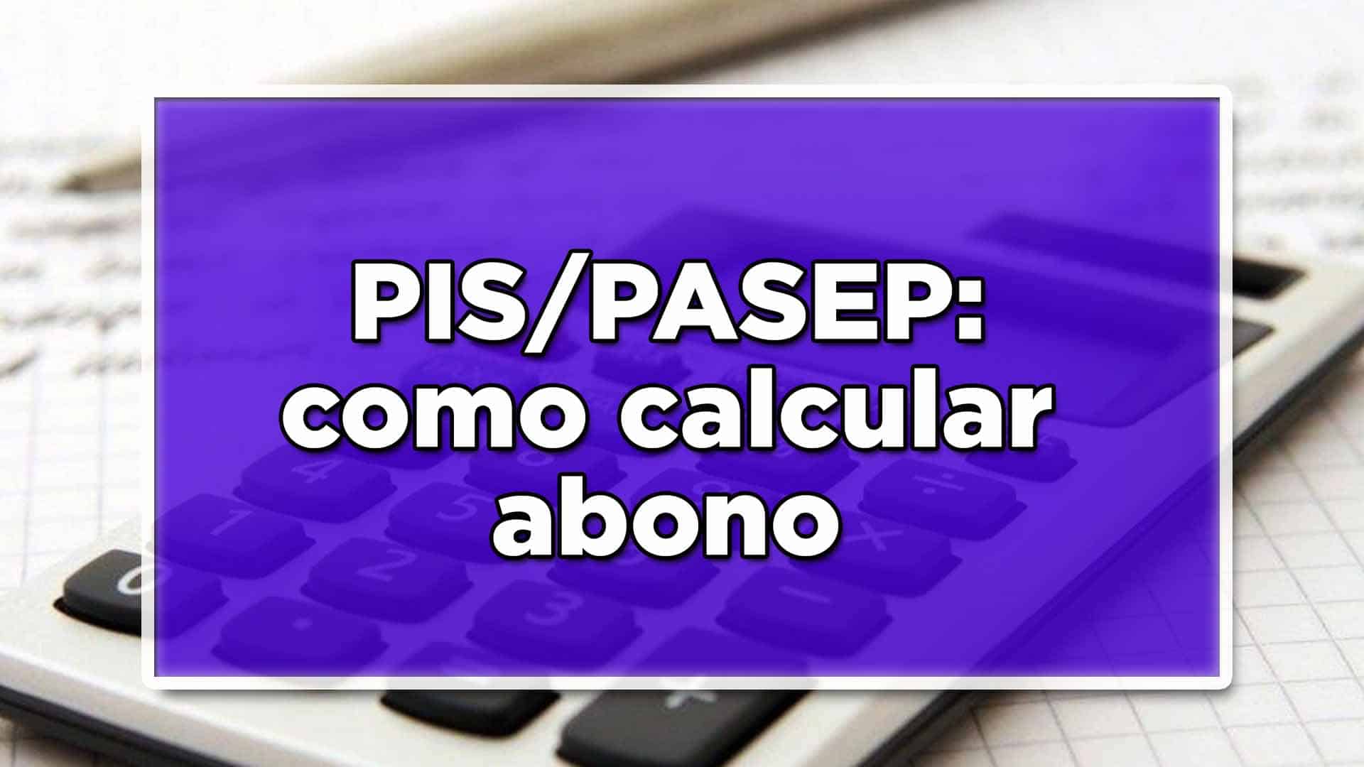 PIS PASEP 2022 Como Calcular Meu Abono Jo o Financeira